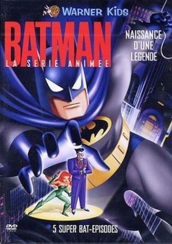 Batman, La Série Animée : Naissance D'Une Légende