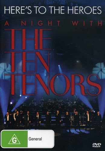 The Ten Tenors - Here'S To The Heroes-A Night With The Ten Tenors