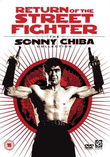Sonny Chiba - Return Of The Streetfighter [Edizione: Regno Unito]