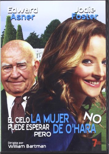 El Cielo Puede Esperar Pero La Mujerde O´Hara No