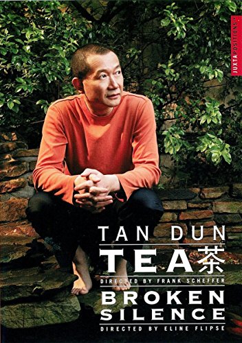 Tan Dun: Tea - Broken Silence