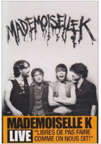 Mademoiselle K - Live 2009