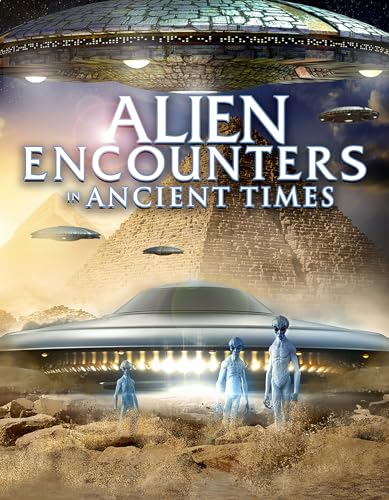 Alien Encounters In Ancient Times