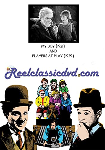 My Boy (1921) And Players At Play (1929)