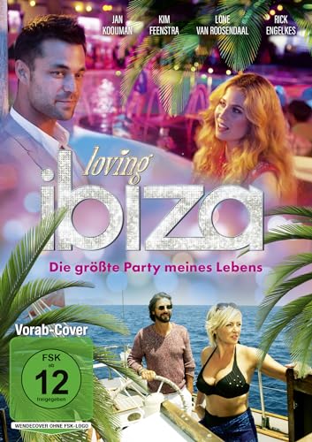 Loving Ibiza - Die Größte Party Meines Lebens