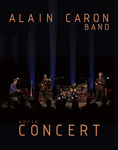 Alain Caron Band - In Concert