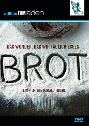 Brot: Das Wunder, Das Wir Täglich Essen
