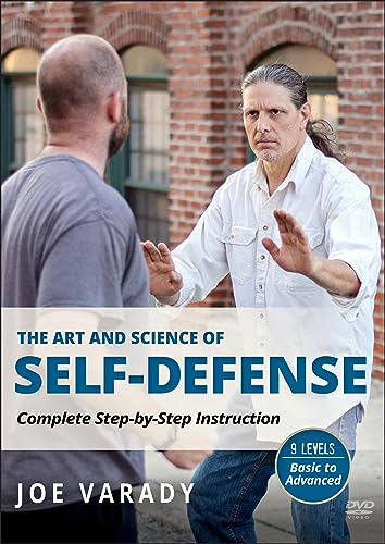 The Art And Science Of Self Defense: Complete Step-By-Step Instruction