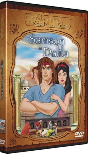 Les Grands Heros Et Recits De La Bible: Samson Et Dalila