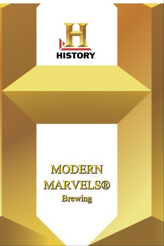 History: Modern Marvels Brewing