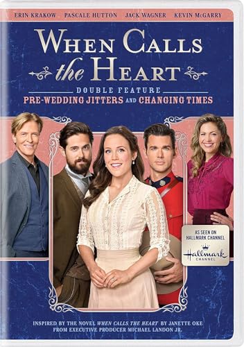 When Calls The Heart: Pre-Wedding Jitters And Changing Times