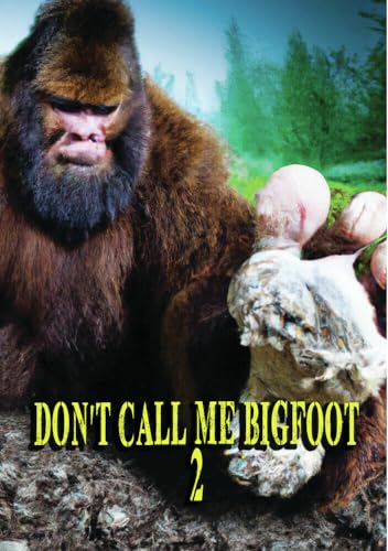 Don'T Call Me Bigfoot 2