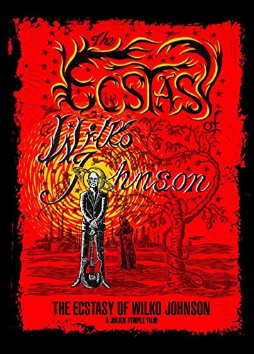 The Ecstasy Of Wilko Johnson