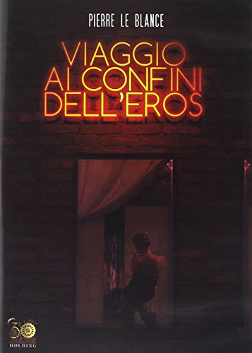 Viaggio Ai Confini Dell'Eros