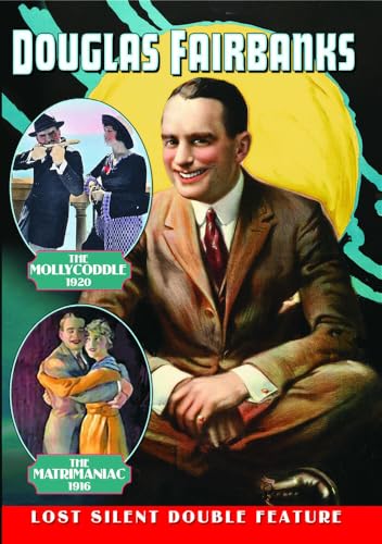 Douglas Fairbanks Double Feature: The Mollycoddle / The Matrimaniac