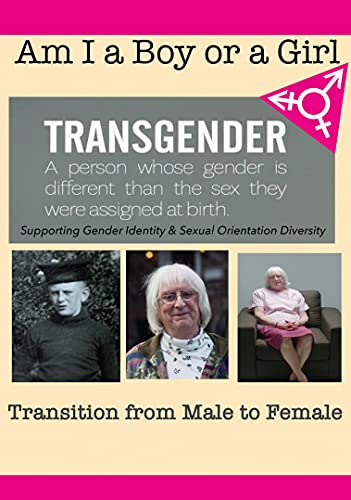 Am I A Boy Of Girl Featuring Gayle Roberts - Transition From Male To Female