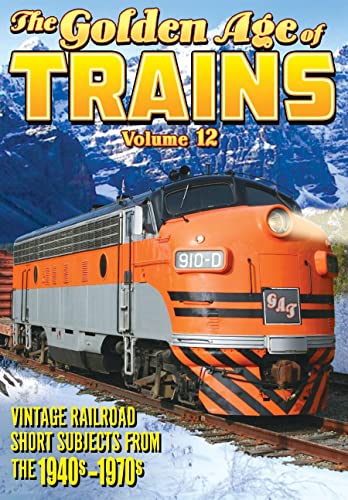 Trains: The Golden Age Of Trains Volume 12