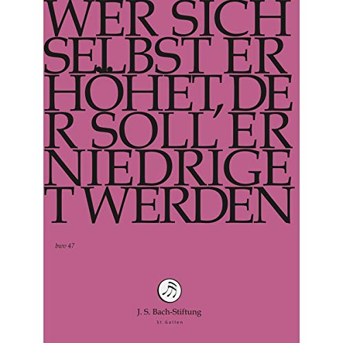 Johann Sebastian Bach - Wer Sich Selbst Erhohet