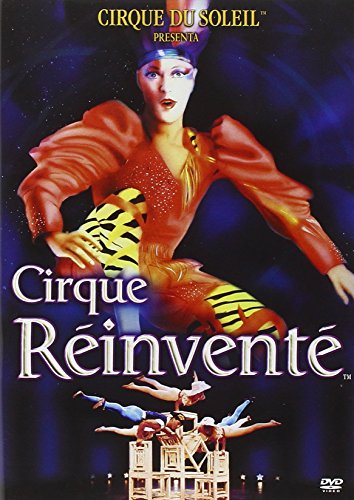 Cirque Du Soleil-Cirque Reinvente