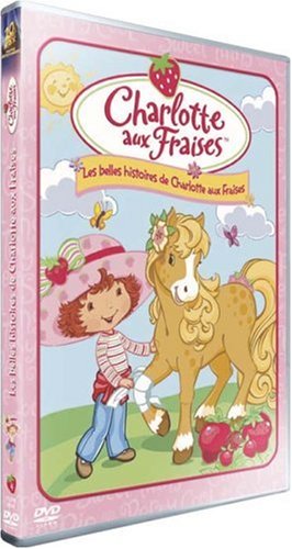 Charlotte Aux Fraises : Les Belles Histoires De Charlottes Aux Fraises