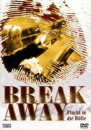 Breakaway - Flucht In Die Hölle
