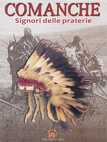 Comanche - Signori Delle Praterie