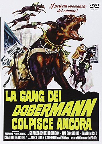 La Gang Dei Dobermann Colpisce Ancora