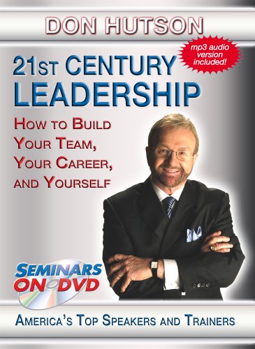 21St Century Leadership: How To Build Your Team, Your Career, Andyourself