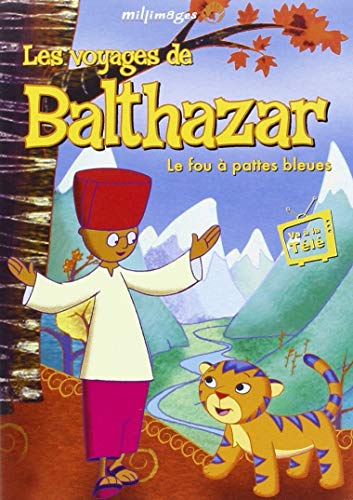 Les Voyages De Balthazar - Vol. 2 : Le Fou À Pattes Bleues