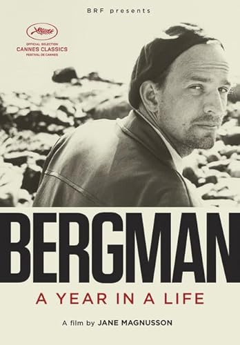 Bergman: A Year In A Life