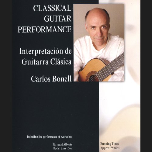 Carlos Bonell - Classical Guitar Performance