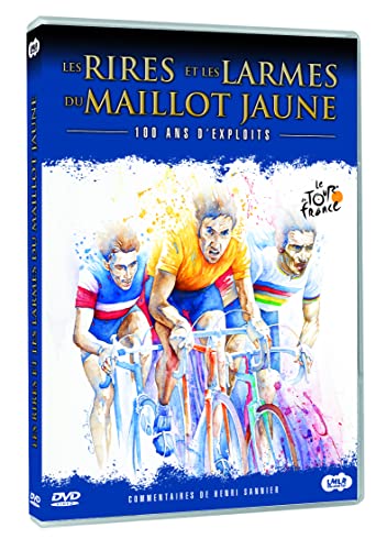 Les Rires & Les Larmes Du Maillot Jaune (100 Ans D'Exploits)