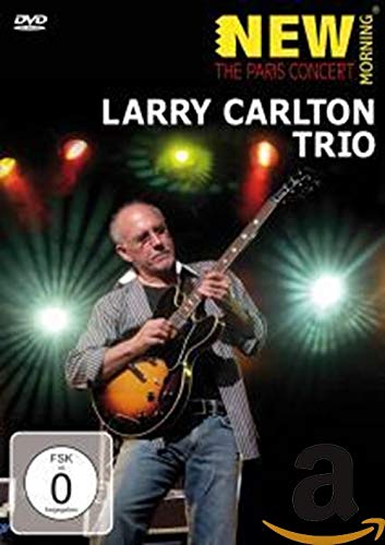 Larry Carlton Trio - The Paris Concert 2008