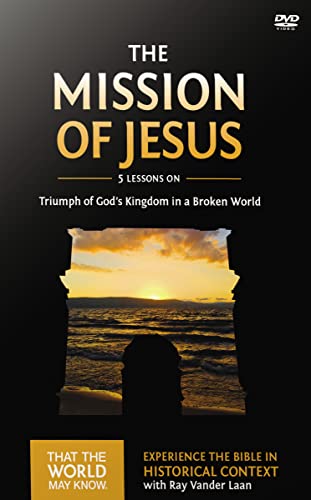 The Mission Of Jesus: Triumph Of God S Kingdom In A World In Chaos