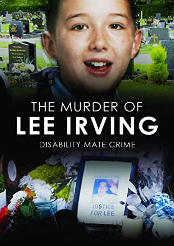Murder Of Lee Irving: Disability Mate Crime