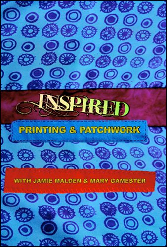Inspired Printing & Patchwork [Edizione: Regno Unito]