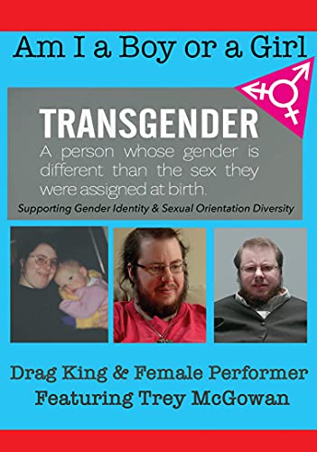Am I A Boy Or Girl Featuring Trey Mcgowan - Drag King & Female Performer