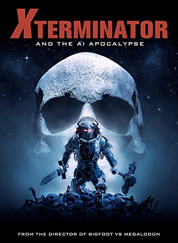Xterminator & The Ai Apocalypse