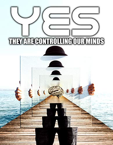 Yes They Are Controlling Our Minds