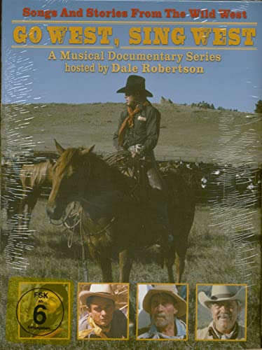 Go West, Sing West Songs And Stories From The Wild West