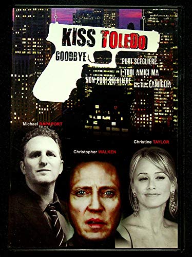 Kiss Toledo Goodbye