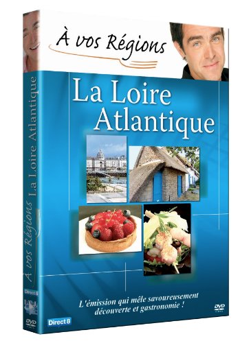 A Vos Régions : La Loire Atlantique