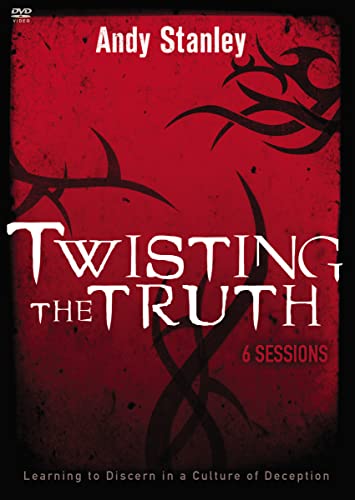 Twisting The Truth: Learning To Discern In A Culture Of Deception