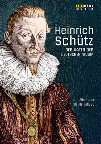 Heinrich Schütz: Vater Der Deutschen Musik [Dvd]