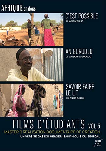 Films D'Étudiants Saint-Louis Du Sénégal Vol.5 - C'Est Possible + An Burudju + Savoir Faire Le Lit