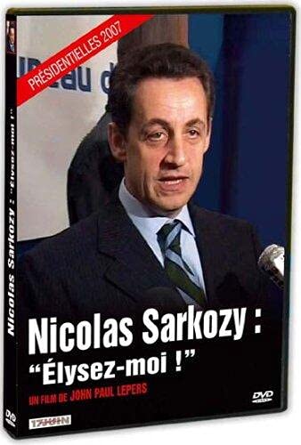 Sarkozy : ;Élysez-Moi !
