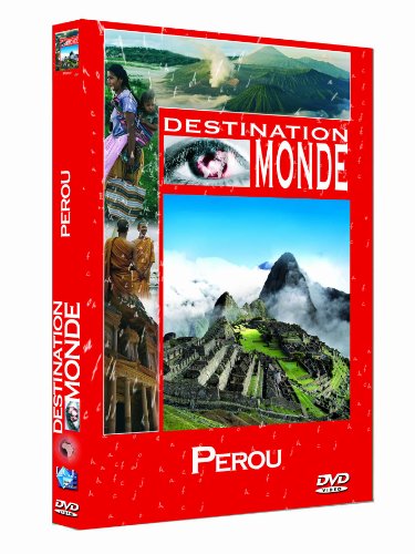 Destination Monde : Le Pérou