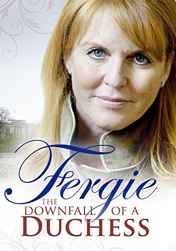 Fergie: The Downfall Of A Duchess [Edizione: Stati Uniti]