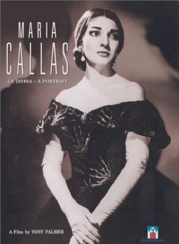 Maria Callas - La Divina: A Portrait