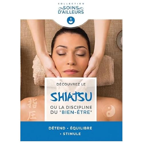 Shiatsu Ou La Discipline Du Bien-Être